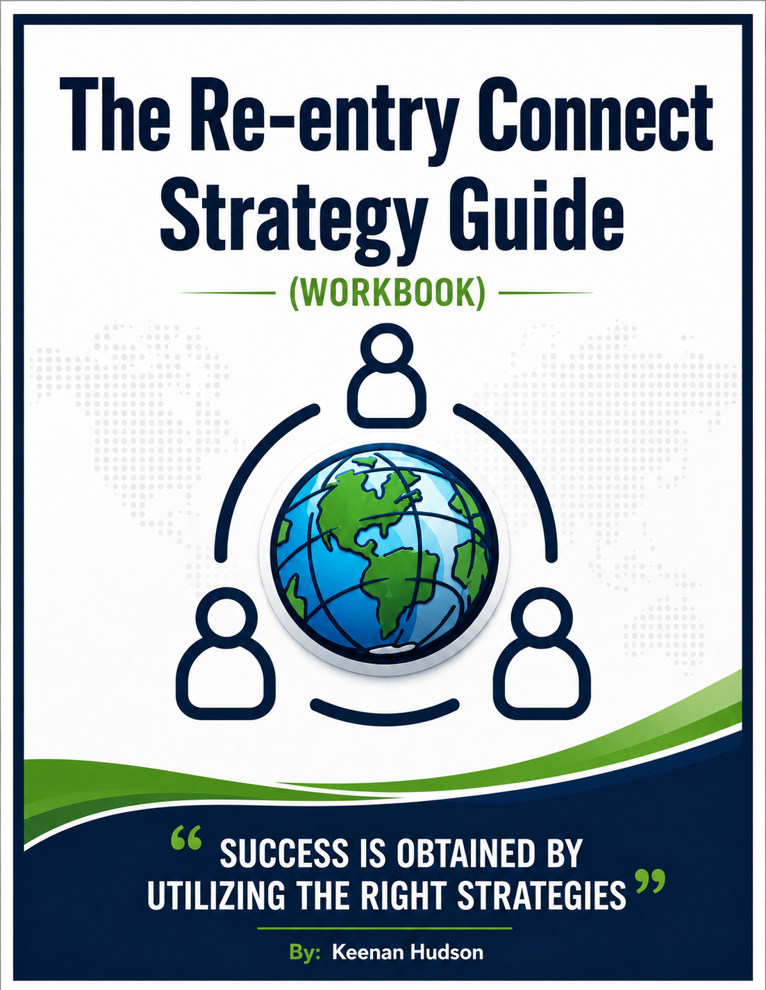 The Re-entry Connect Strategy Guide